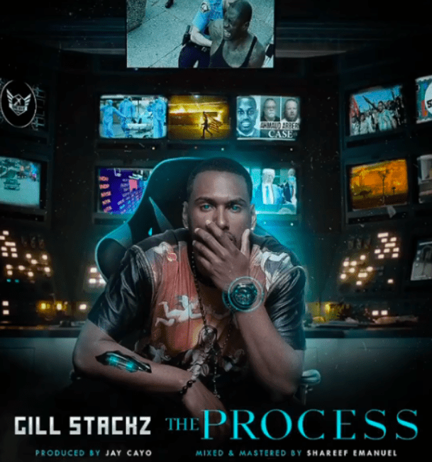 Gill $tackz’ New Single “The Process” Is Food For True Hip-Hop Fans’ Soul