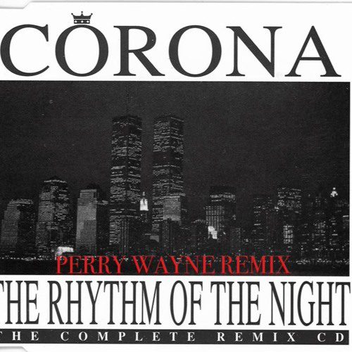 Corona – Rhythm Of The Night (Perry Wayne Remix)