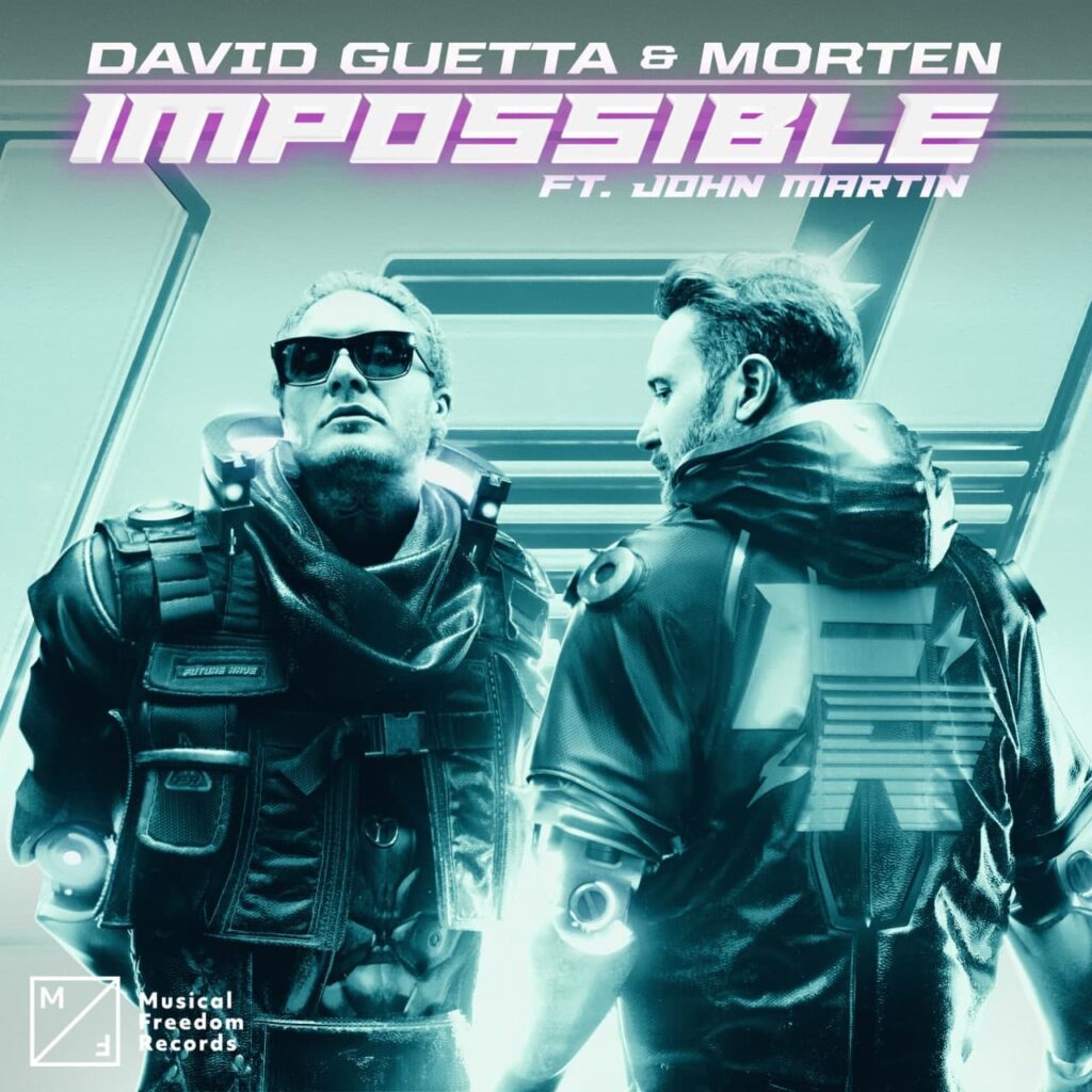 David Guetta & MORTEN ft. John Martin – Impossible