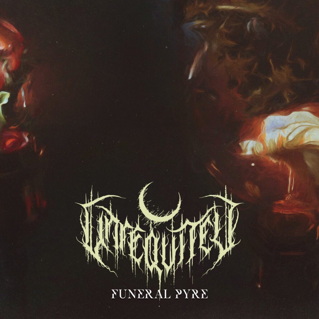 Unreqvited – “Funeral Pyre”Unreqvited – “Funeral Pyre”