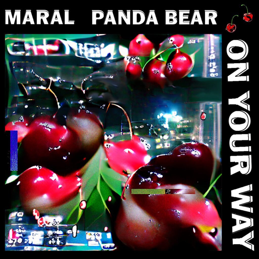 Maral – “On Your Way” (Feat. Panda Bear)Maral – “On Your Way” (Feat. Panda Bear)