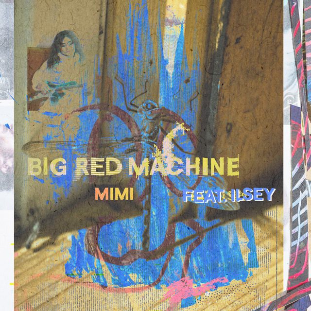 Big Red Machine – “Mimi” (Feat. Ilsey)Big Red Machine – “Mimi” (Feat. Ilsey)