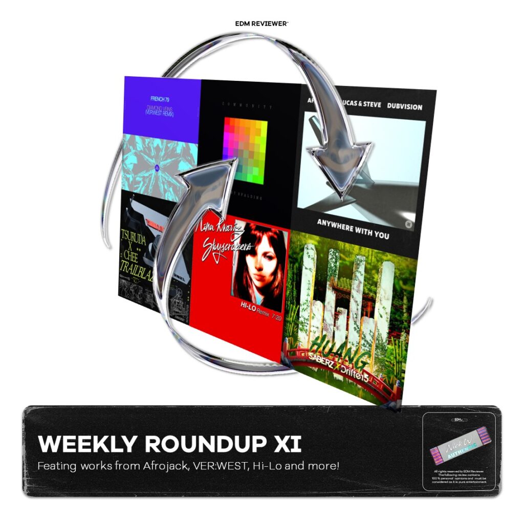 Weekly Roundup XI (feat. Afrojack, VER:WEST, Hi-Lo and more!)