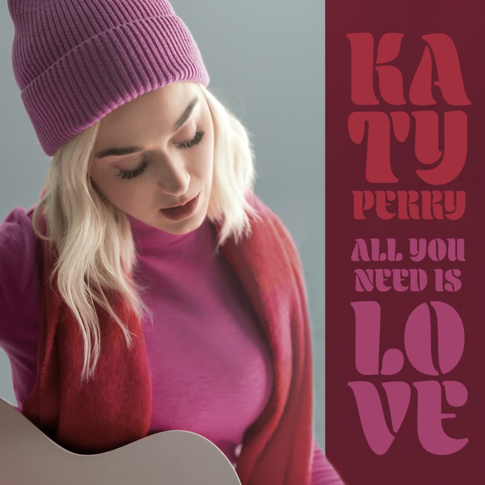 Katy Perry – “All You Need Is Love” (The Beatles Cover)Katy Perry – “All You Need Is Love” (The Beatles Cover)