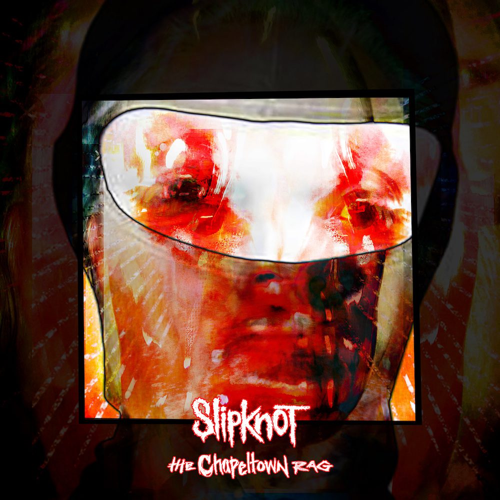 Slipknot – “The Chapeltown Rag”Slipknot – “The Chapeltown Rag”
