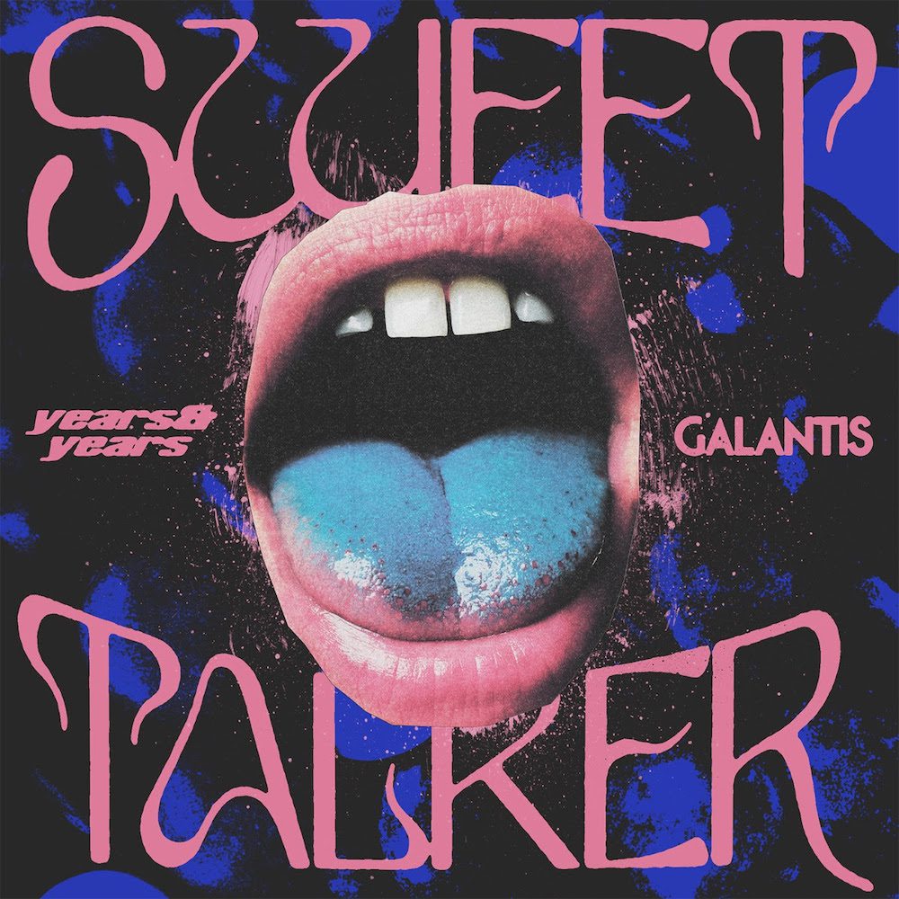 Years & Years & Galantis – “Sweet Talker”Years & Years & Galantis – “Sweet Talker”