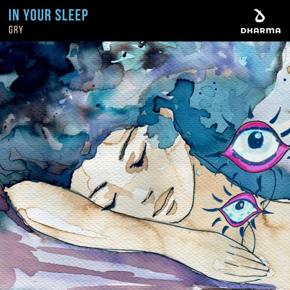 GRY – In Your Sleep