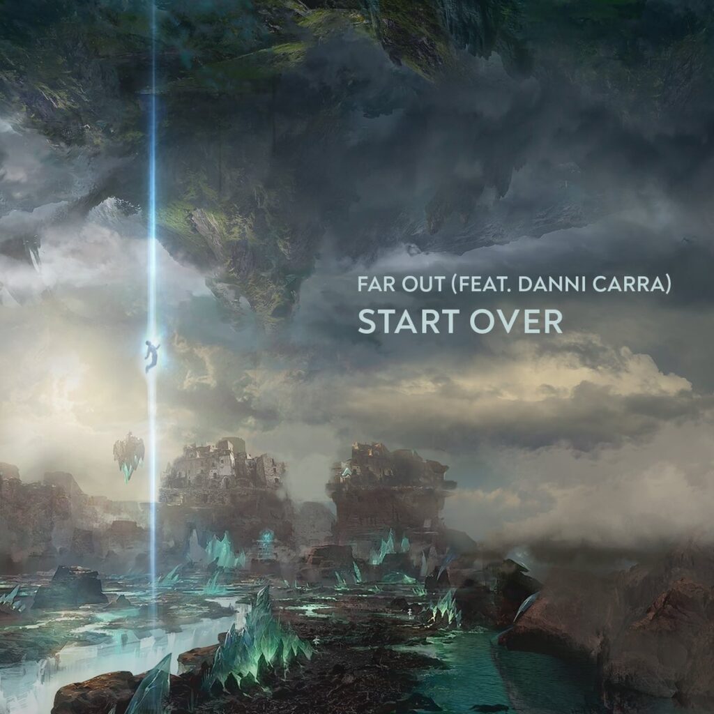 Far Out – Start Over (feat. Danni Carra)