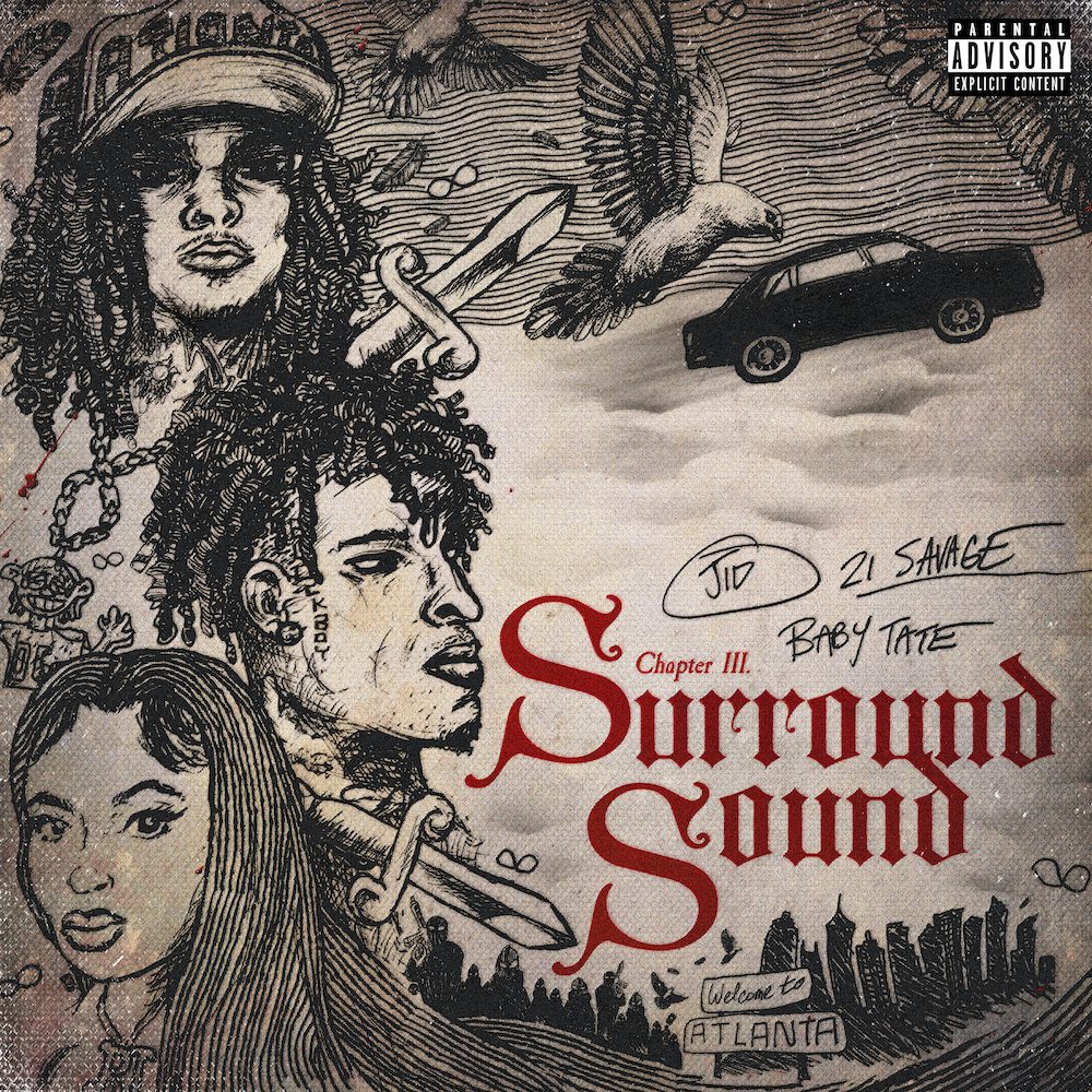 J.I.D – “Surround Sound” (Feat. 21 Savage & Baby Tate)J.I.D – “Surround Sound” (Feat. 21 Savage & Baby Tate)