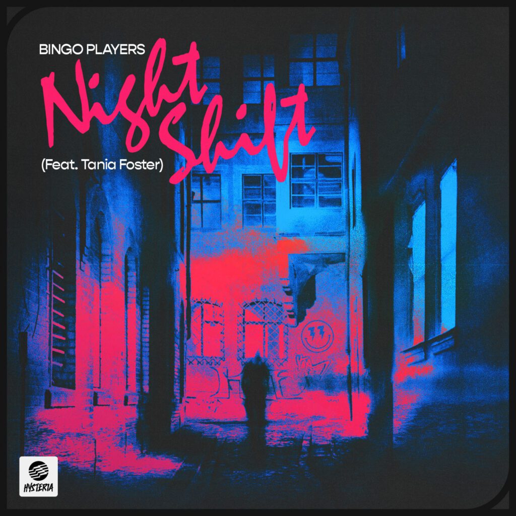 Bingo Players – Nightshift (feat. Tania Foster)