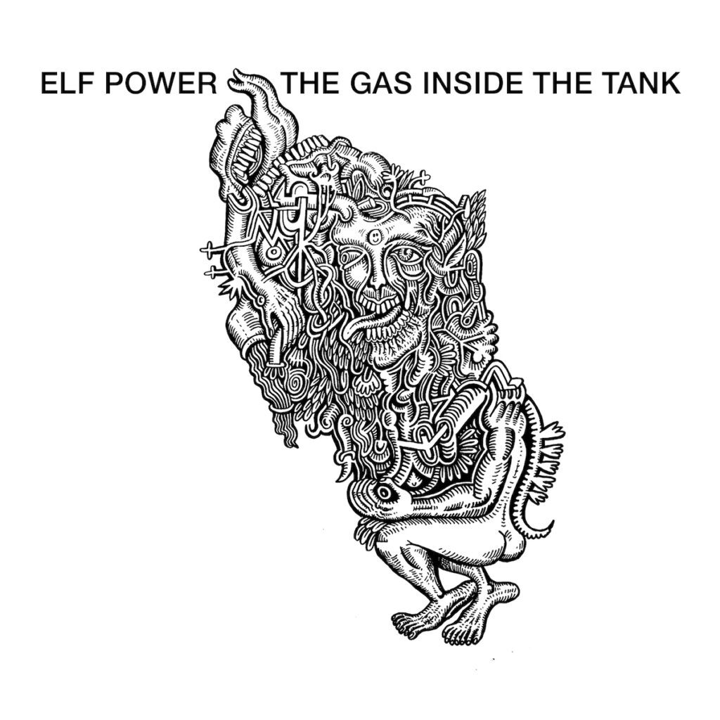 Elf Power – “The Gas Inside The Tank”Elf Power – “The Gas Inside The Tank”