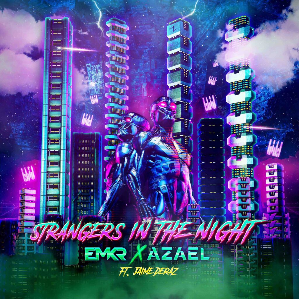 EMKR x Azael – Strangers In The Night (feat. Jaime Deraz)