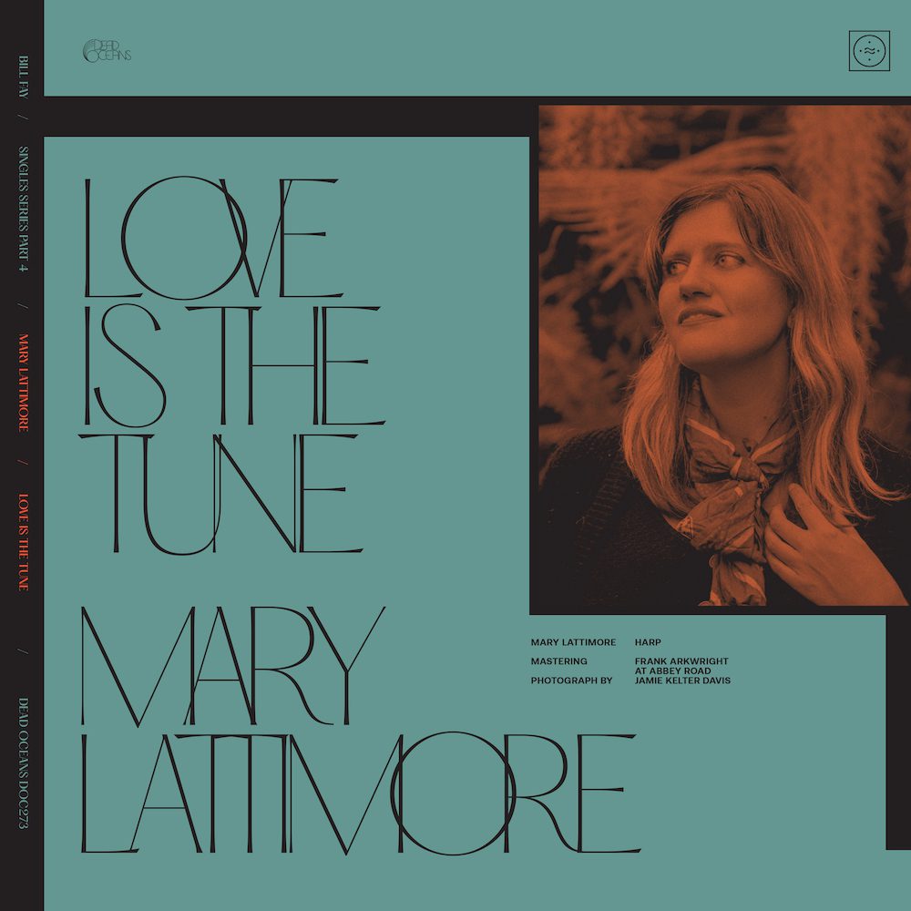 Mary Lattimore – “Love Is The Tune” (Bill Fay Cover)Mary Lattimore – “Love Is The Tune” (Bill Fay Cover)