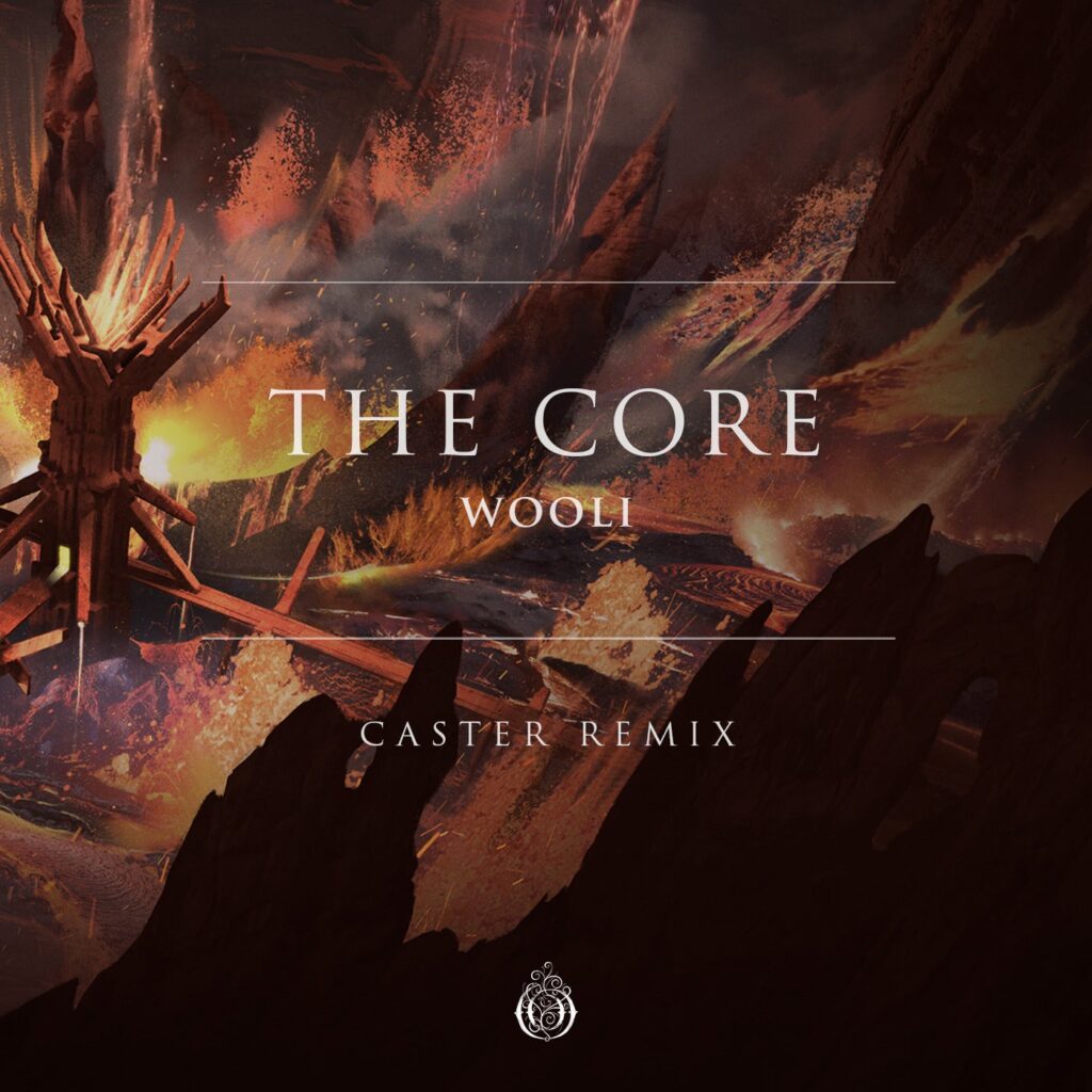 Wooli – The Core (Caster Remix)