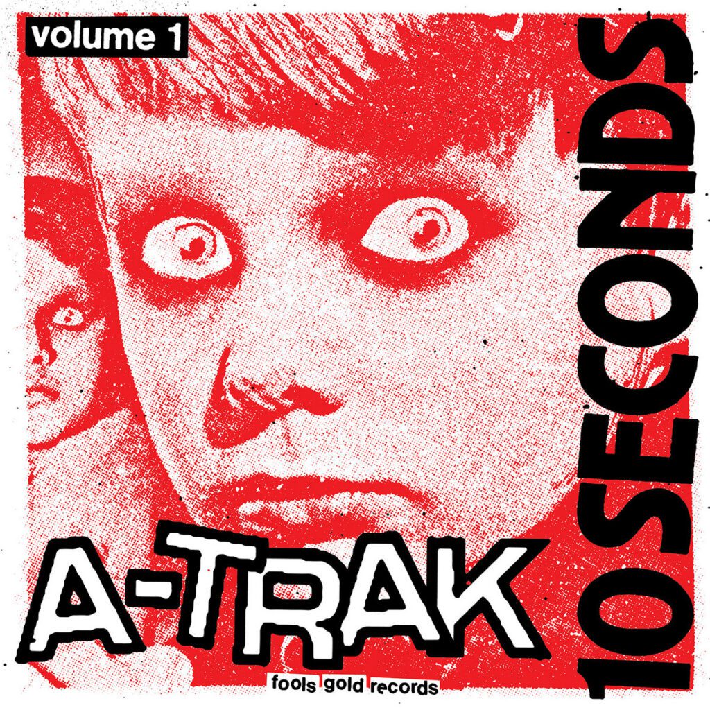 Stream A-Trak’s Raw Old-School House EP 10 Seconds Vol. 1Stream A-Trak’s Raw Old-School House EP 10 Seconds Vol. 1