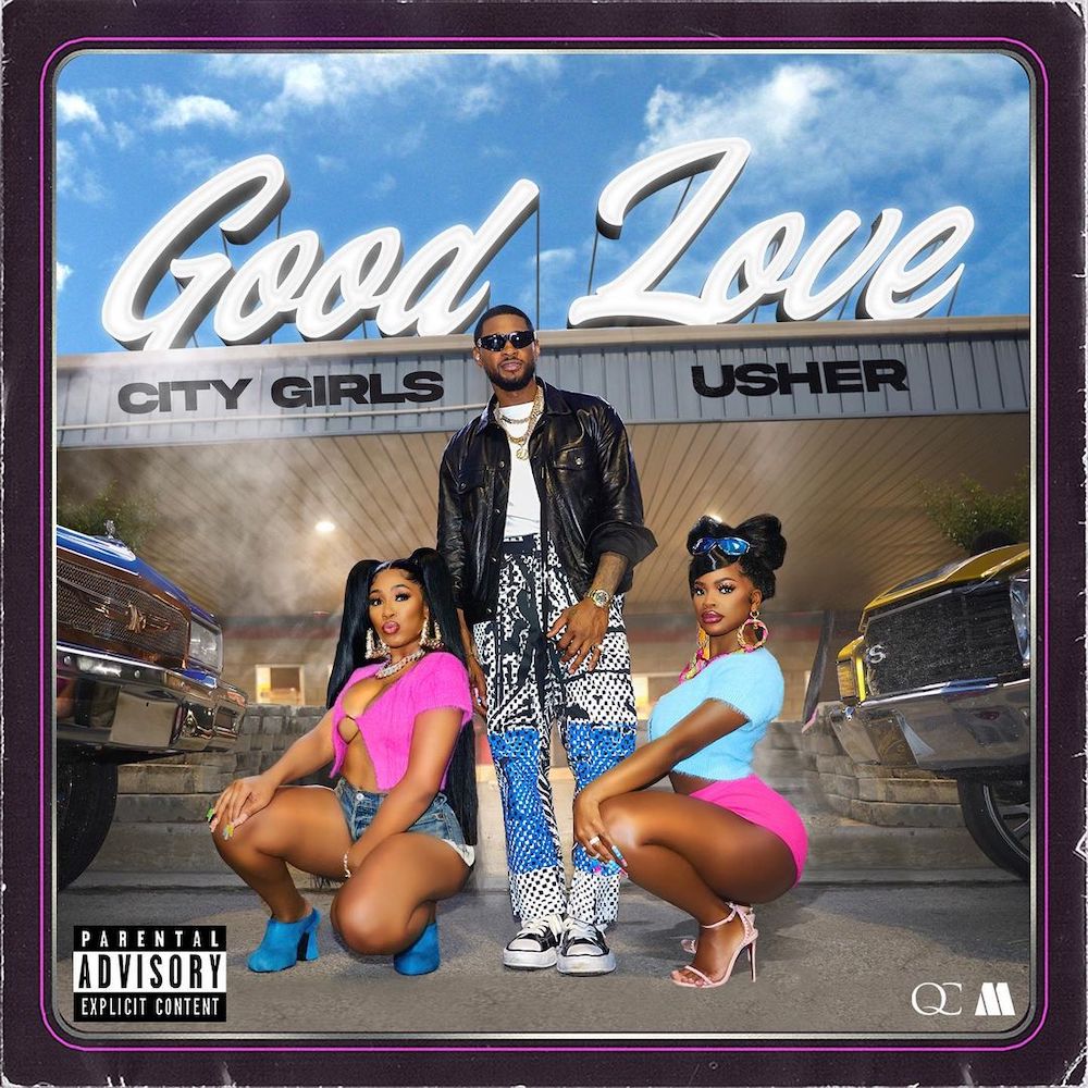 City Girls – “Good Love” (Feat. Usher)City Girls – “Good Love” (Feat. Usher)