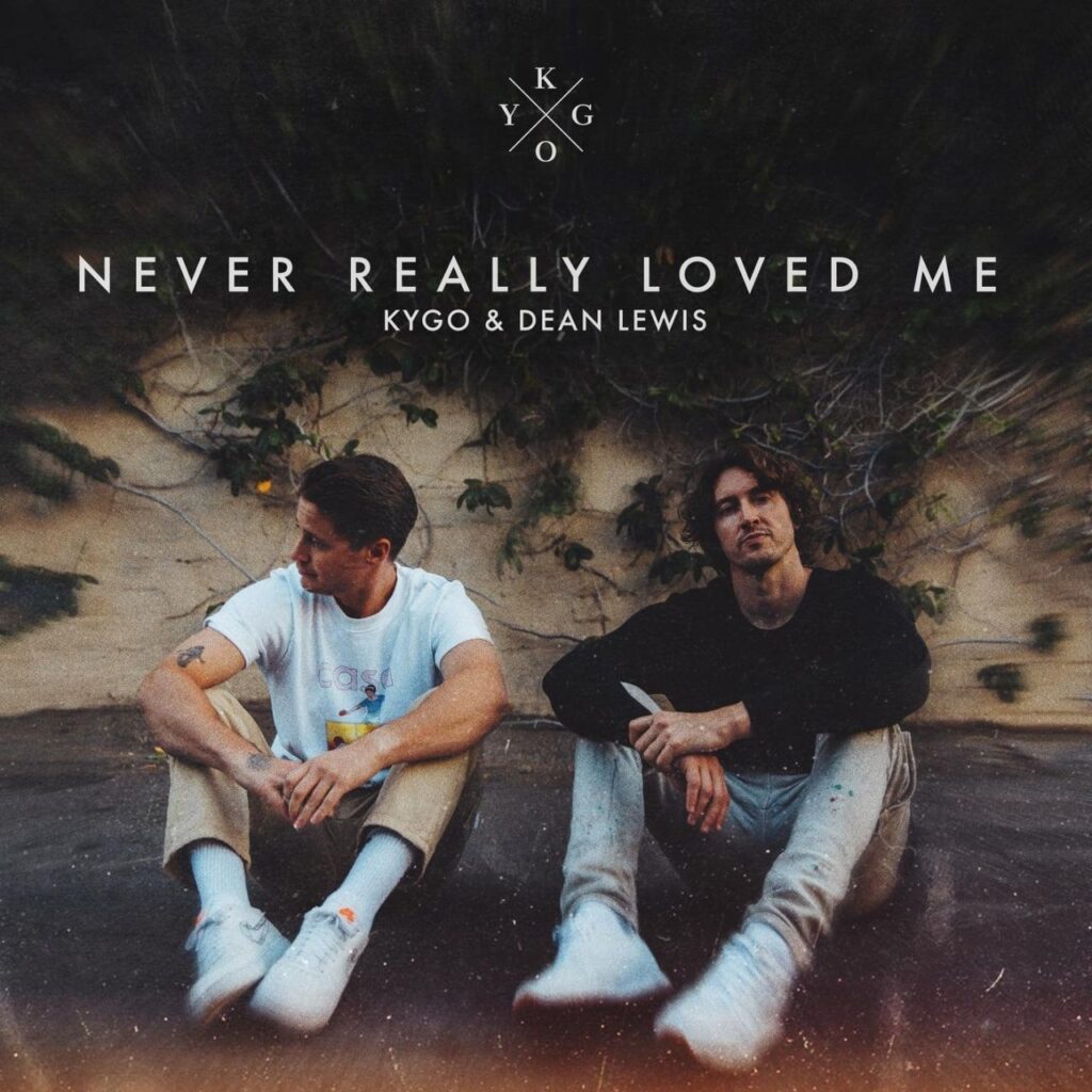 Kygo, Dean Lewis – Never Really Loved Me