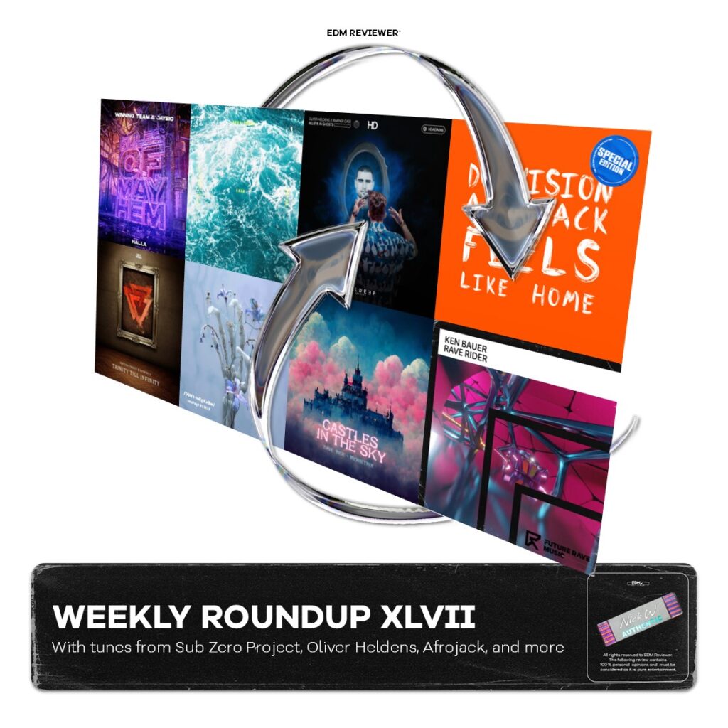 Weekly Roundup XLVII (with tunes from Sub Zero Project, Oliver Heldens, Afrojack, and more)