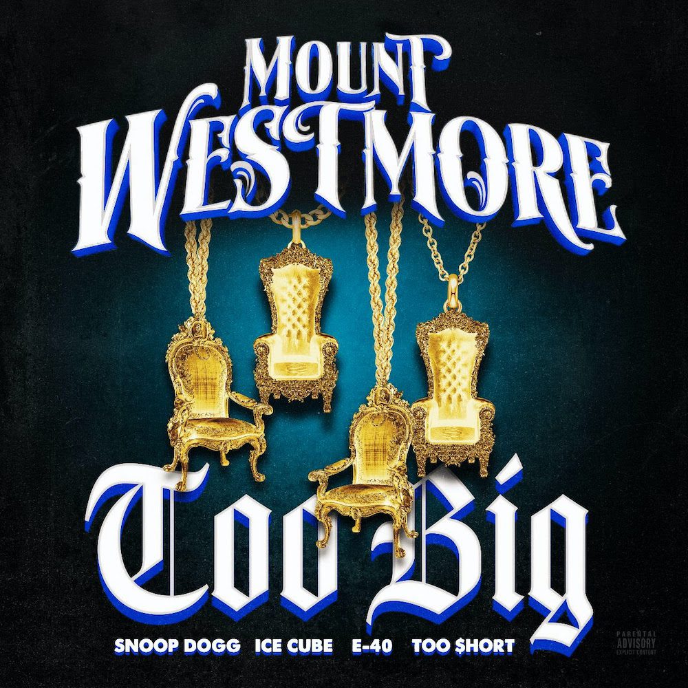 Mount Westmore – “Too Big” (Feat. P-Lo)Mount Westmore – “Too Big” (Feat. P-Lo)