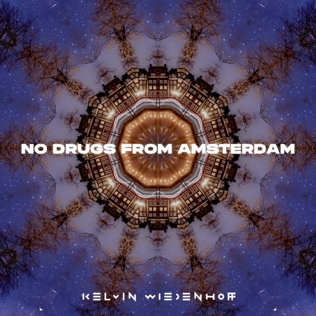 Kelvin Wiedenhoff – No Drugs From Amsterdam