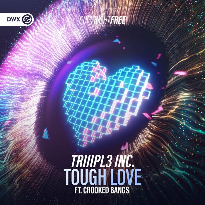 TRIIIPL3 INC. x Crooked Bangs – Tough Love
