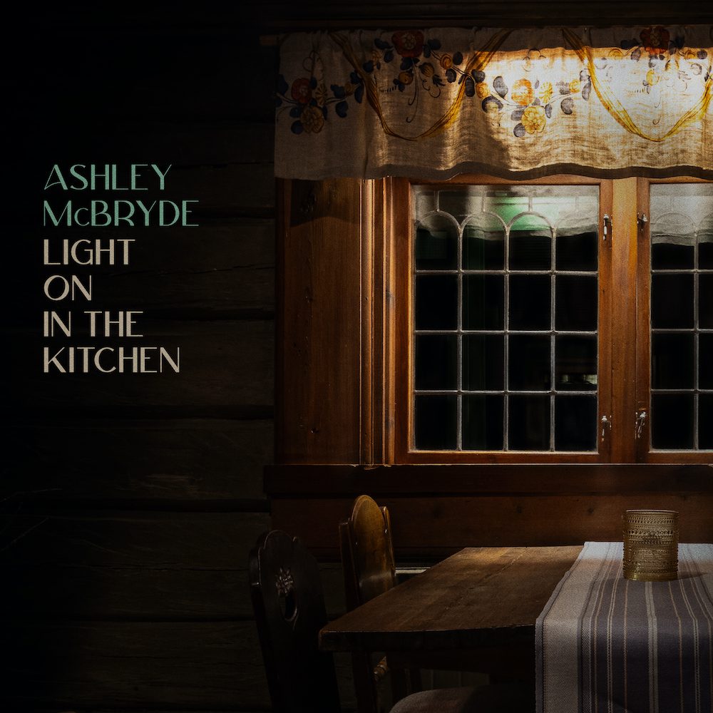 Ashley McBryde – “Light On In The Kitchen”