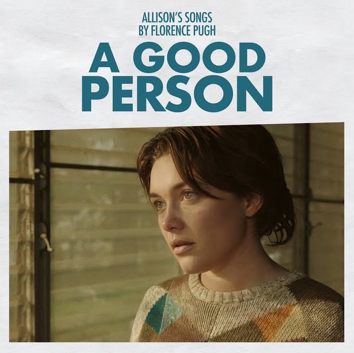 Florence Pugh Releases Her Original Songs From A Good Person
