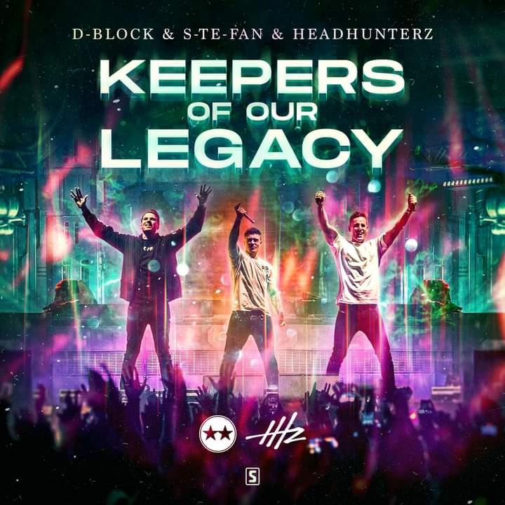 D-Block & S-te-Fan & Headhunterz – Keepers Of Our Legacy
