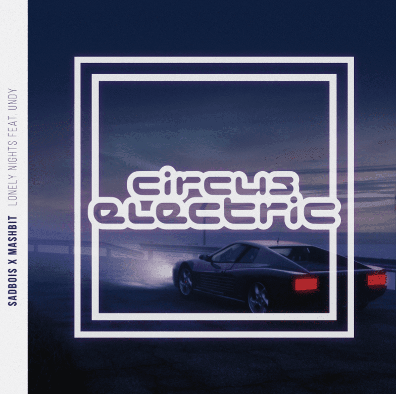 Sadbois Makes Impressive Debut On Flux Pavilion’s Circus Records – “Lonely Nights” with MashBit & UNDY