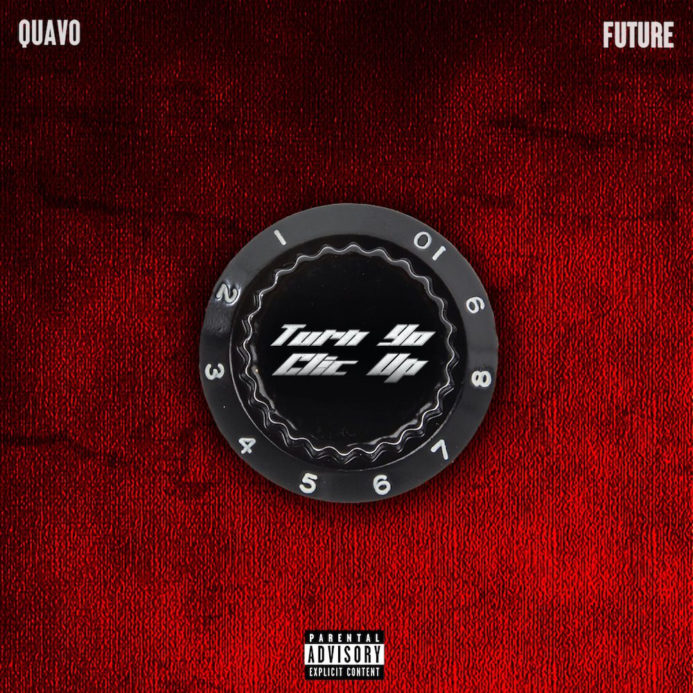 Quavo – “Turn Yo Clic Up” (Feat. Future)