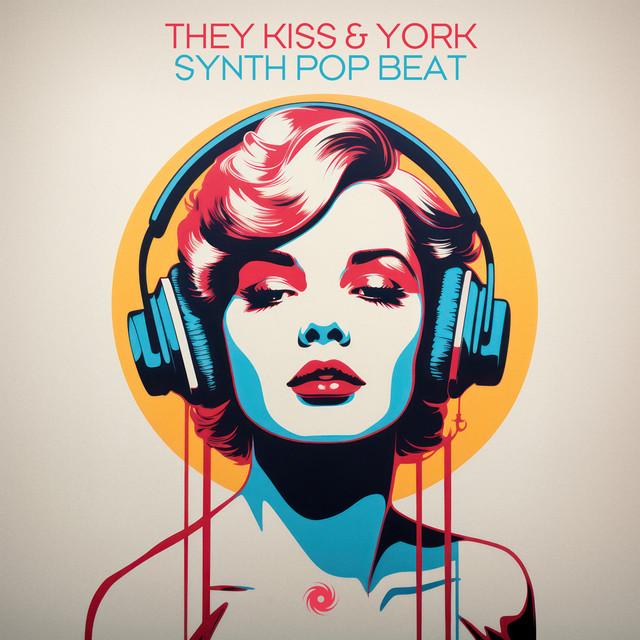 It’s a nice beat! DJ York gives a feel-good remix to They Kiss’ “Synth Pop Beat.”