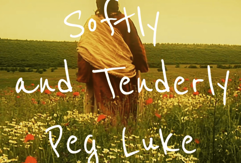 Peg Luke’s Melodic Revelation: “Softly & Tenderly”
