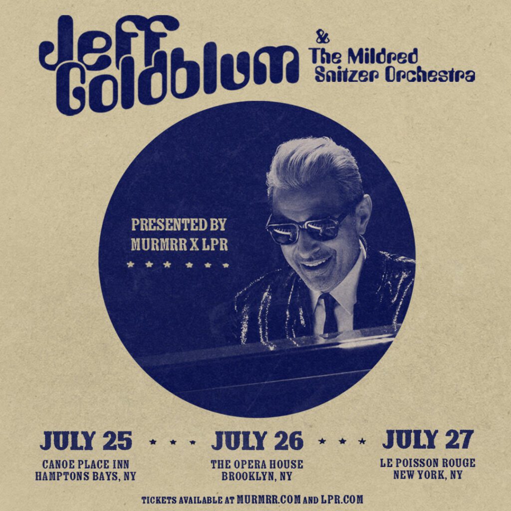 Jeff Goldblum and the Mildred Snitzer Orchestra announce East Coast tour dates