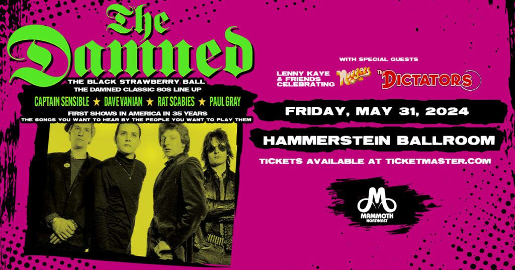 Win tix: The Damned (classic ’80s lineup) w/ The Dictators & Lenny Kaye ‘Nuggets’ at Hammerstein Ballroom