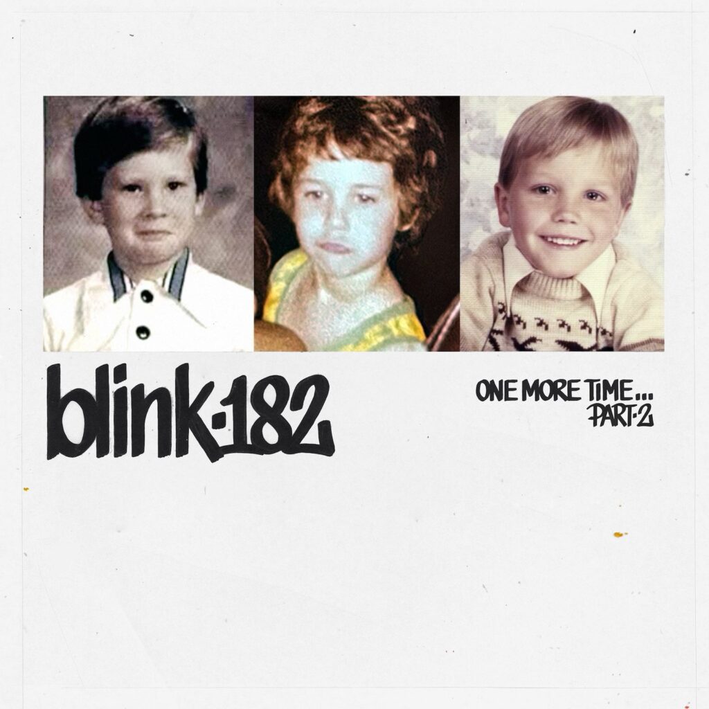 blink-182 releasing ‘One More Time’ deluxe with 8 new songs, share “All In My Head” & “No Fun”