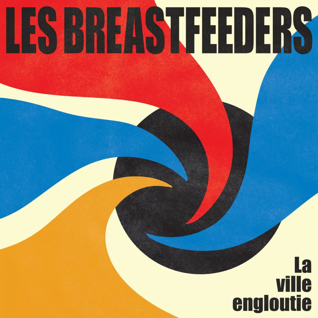 les breastfeeders - La ville engloutie