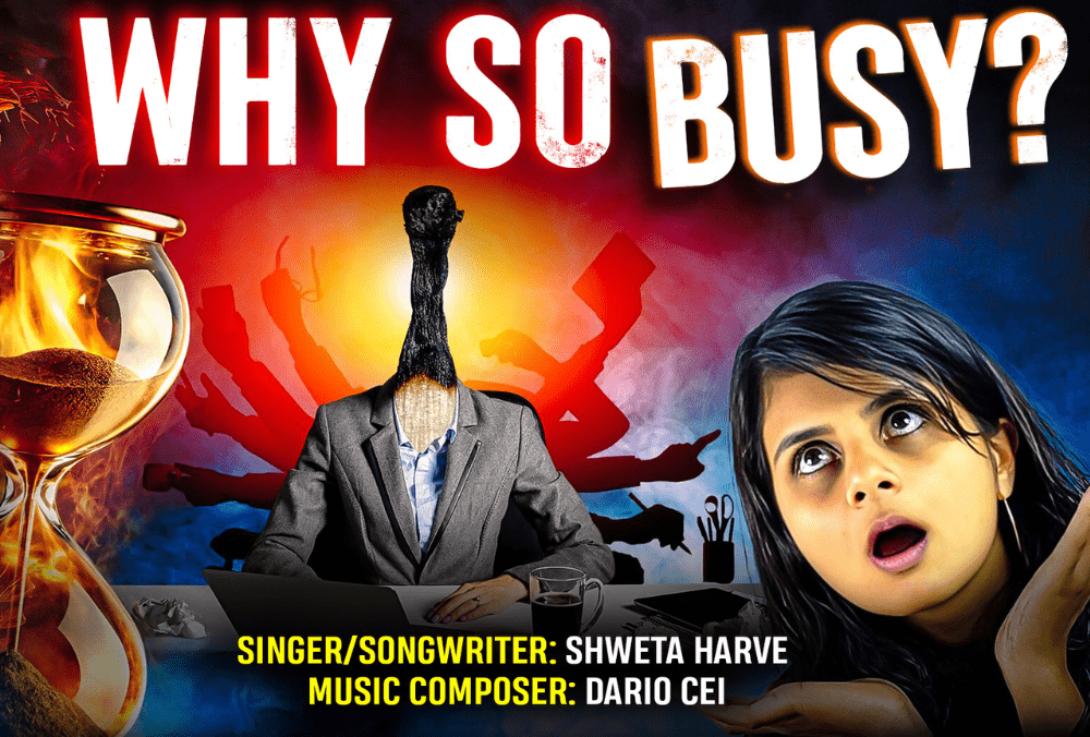 Shweta Harve Unpacks the Modern Hustle in “Why So Busy?”