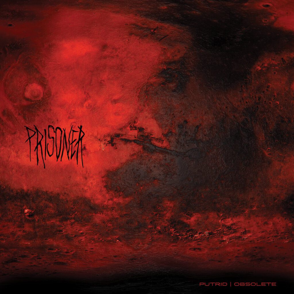 Prisoner - Putrid Obsolete