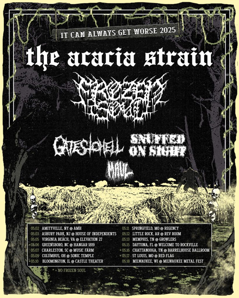 The Acacia Strain tap Frozen Soul, Gates To Hell, Snuffed On Sight & Maul for 2025 tour